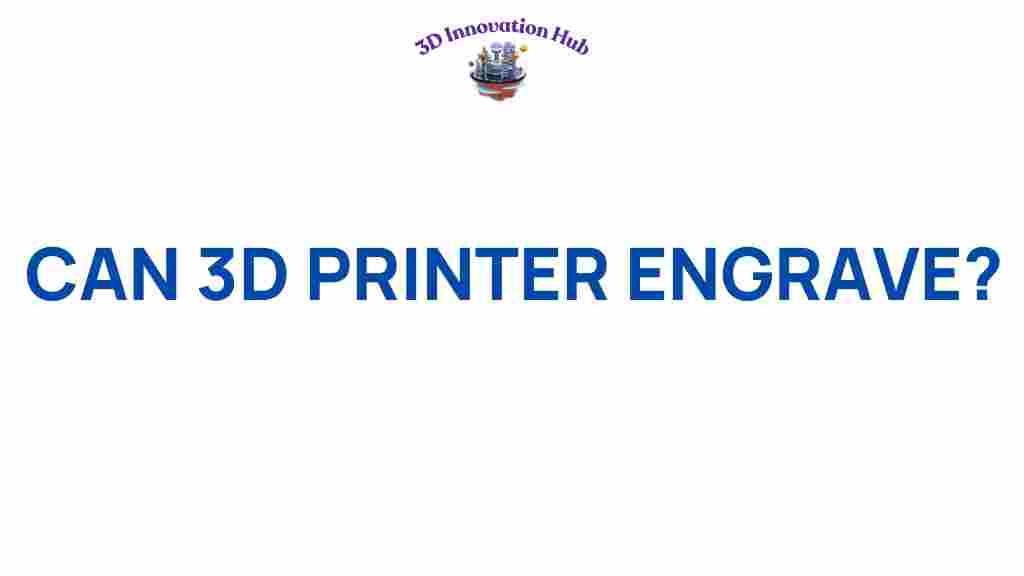 can-3d-printer-engrave