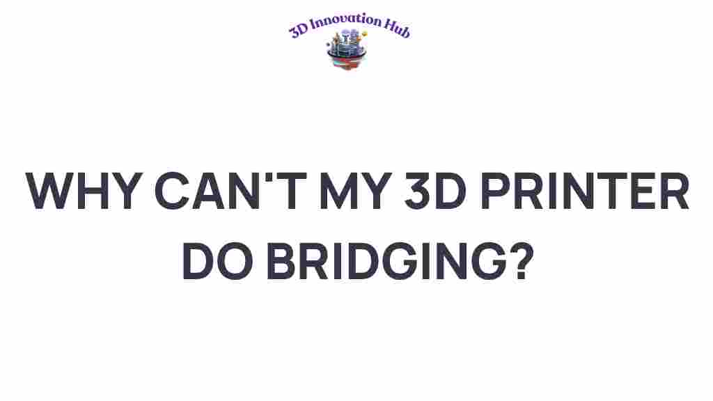 3d-printing-why-cant-my-printer-do-bridging