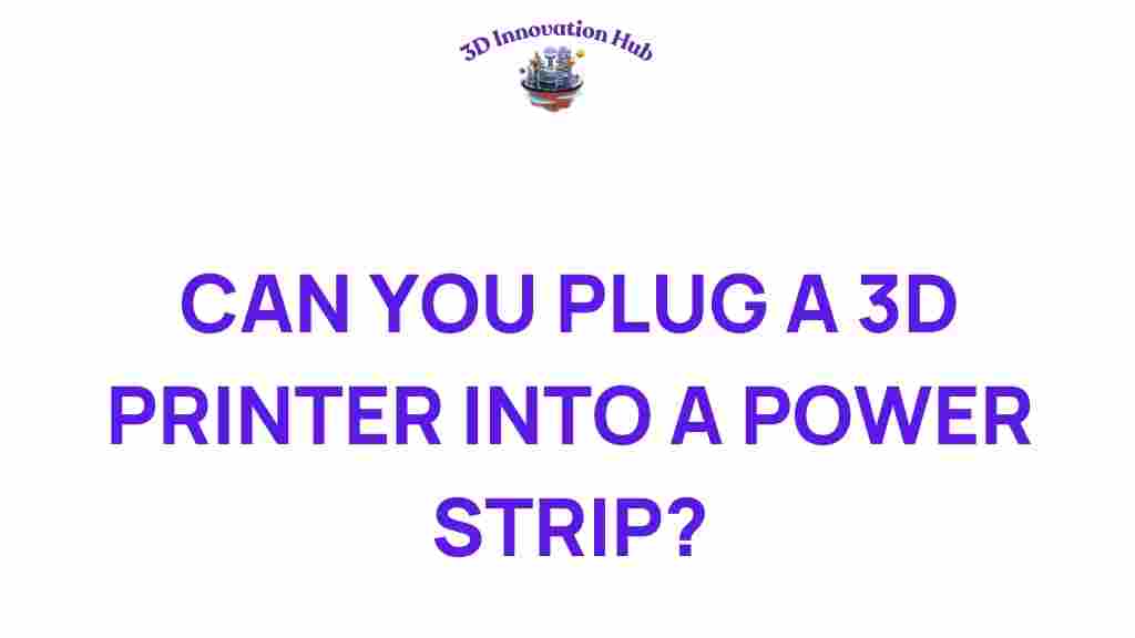 can-you-plug-a-3d-printer-into-a-power-strip