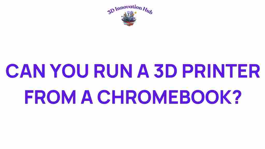 can-you-run-a-3d-printer-from-a-chromebook