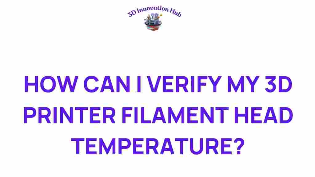 verify-3d-printer-filament-head-temperature