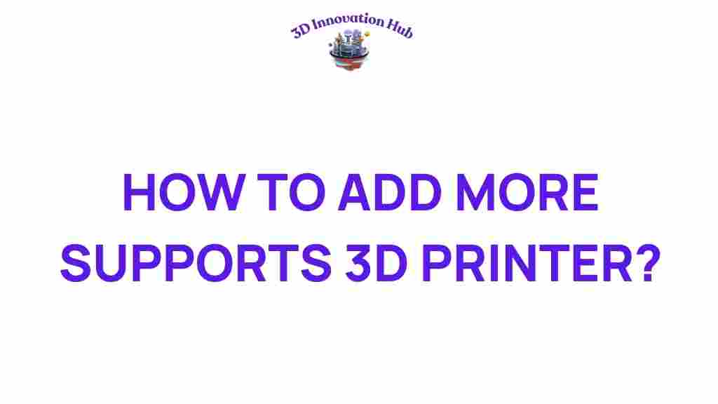 add-more-supports-3d-printer