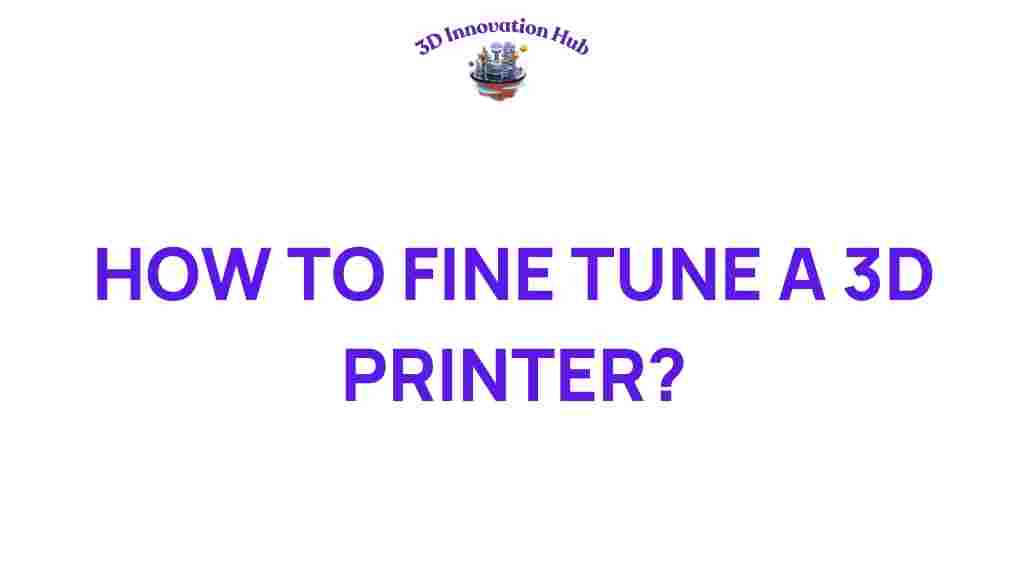 fine-tune-3d-printer