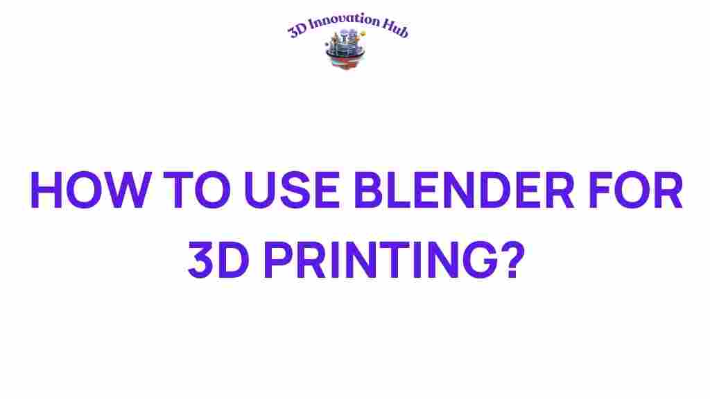 how-to-use-blender-for-3d-printing