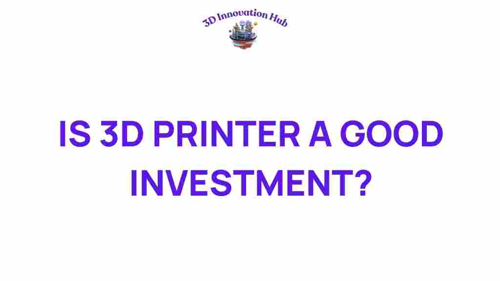 3d-printer-good-investment