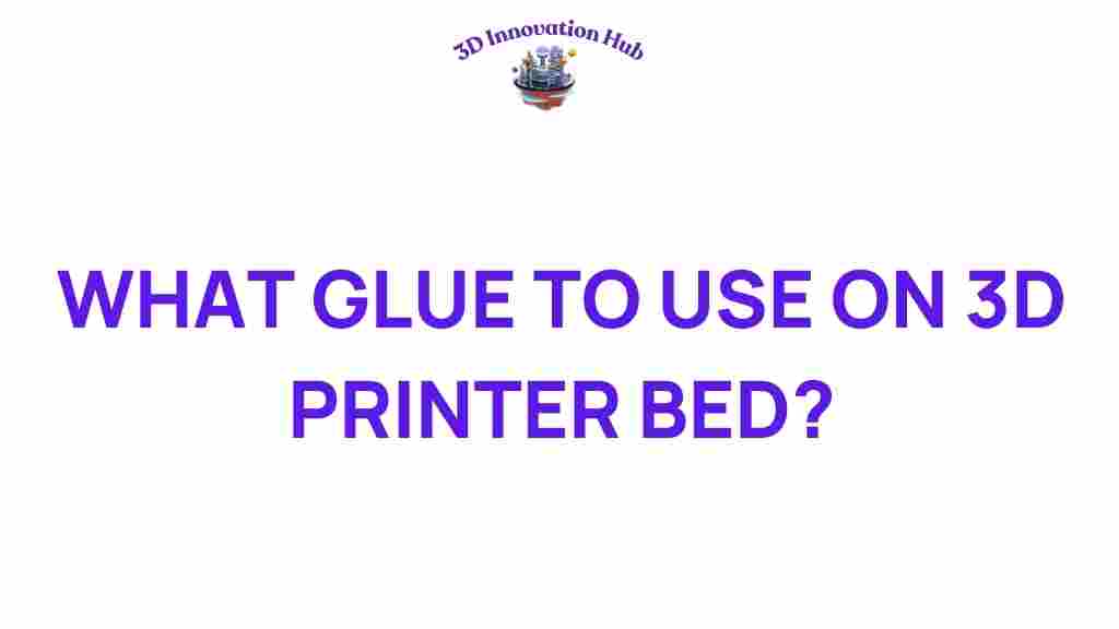 what-glue-to-use-on-3d-printer-bed