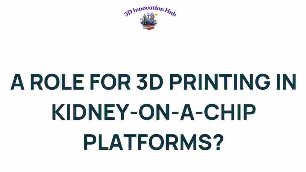 3d-printing-kidney-on-a-chip-technology