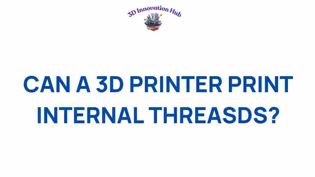 3d-printing-internal-threads