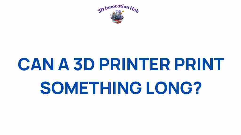 can-a-3d-printer-print-long-objects