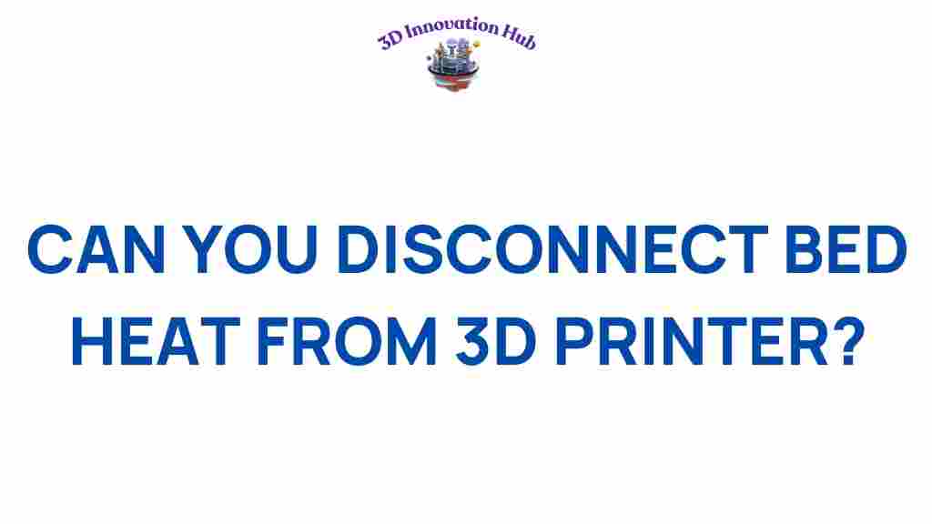 disconnect-bed-heat-3d-printer