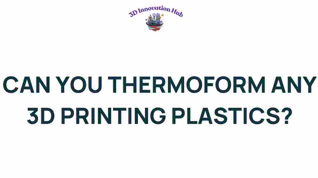 thermoforming-3d-printing-plastics