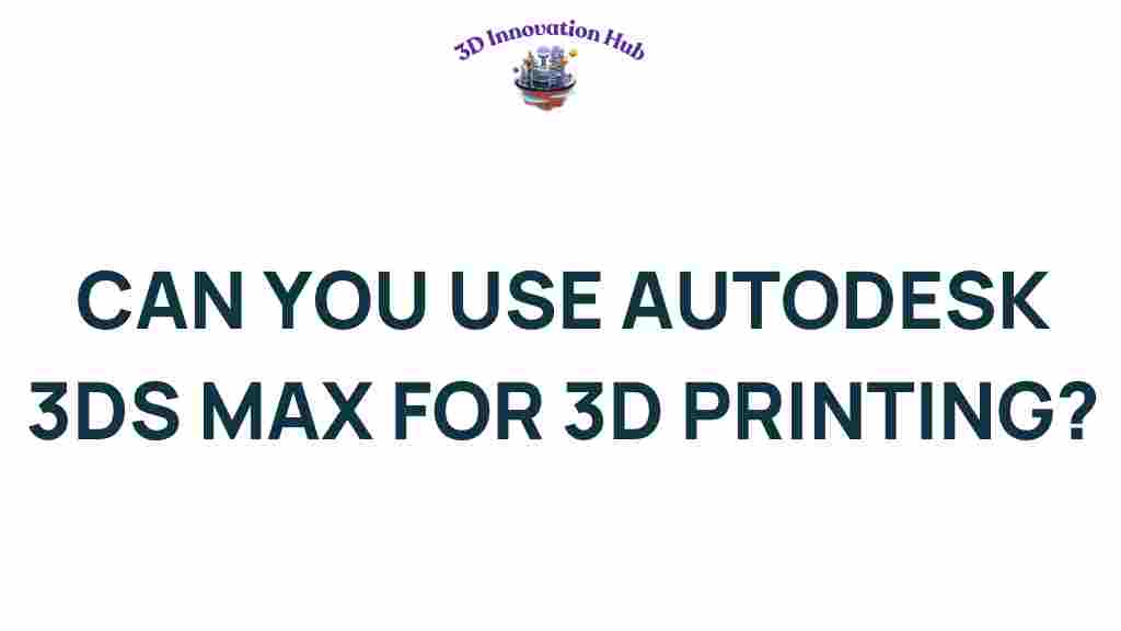 autodesk-3ds-max-3d-printing