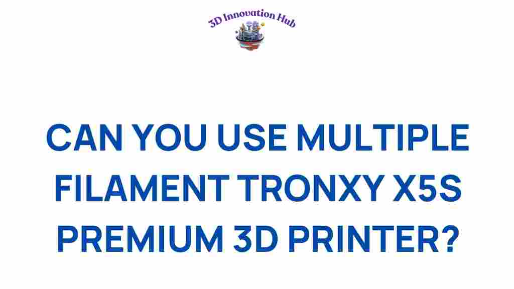 tronxy-x5s-multiple-filaments