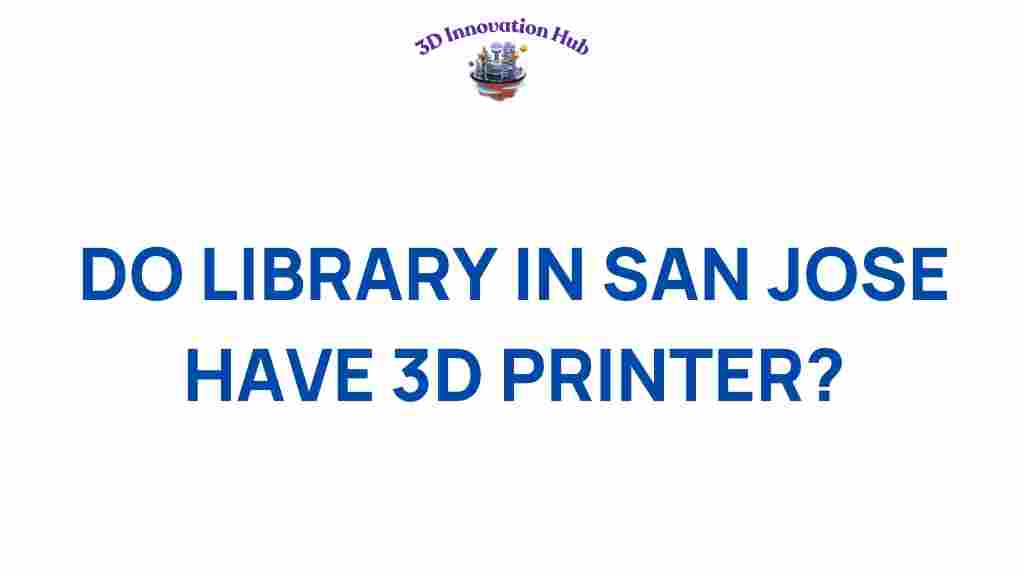 san-jose-3d-printing-libraries