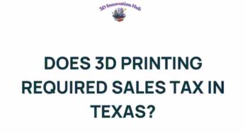 Does 3D Printing Require Sales Tax in Texas? Unpacking the Legalities