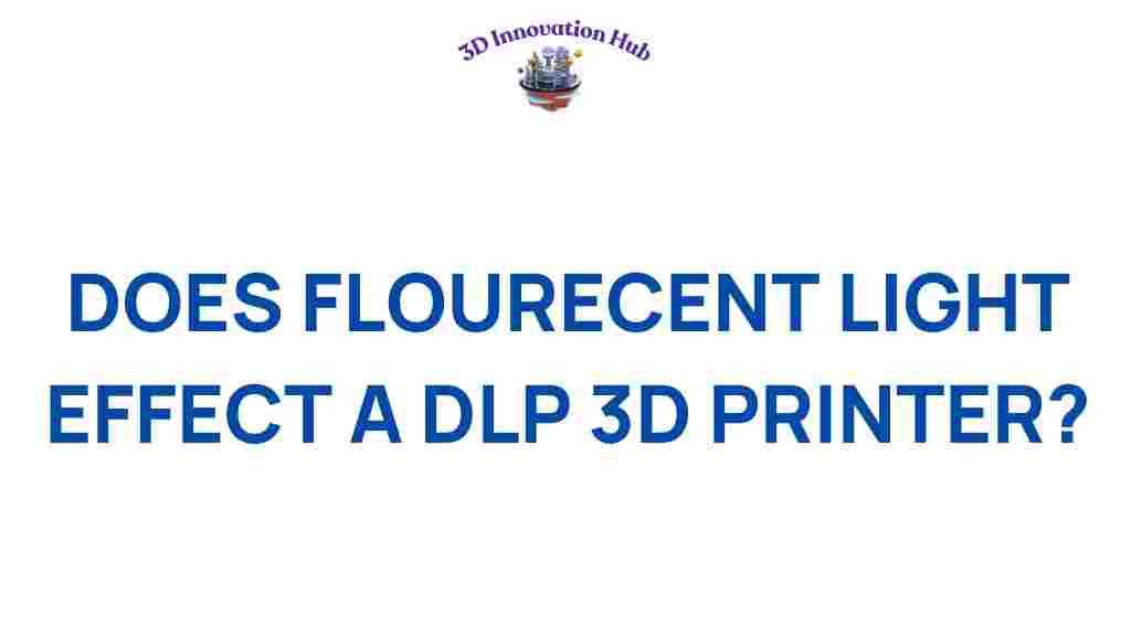 fluorescent-light-dlp-3d-printing