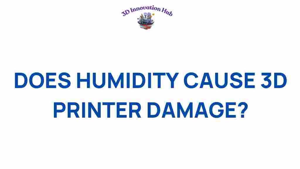 humidity-3d-printer-damage