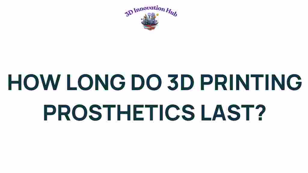 3d-printing-prosthetics-lifespan