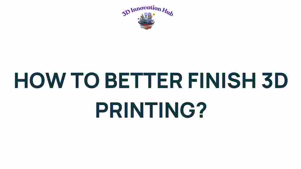 3d-printing-finish-tips