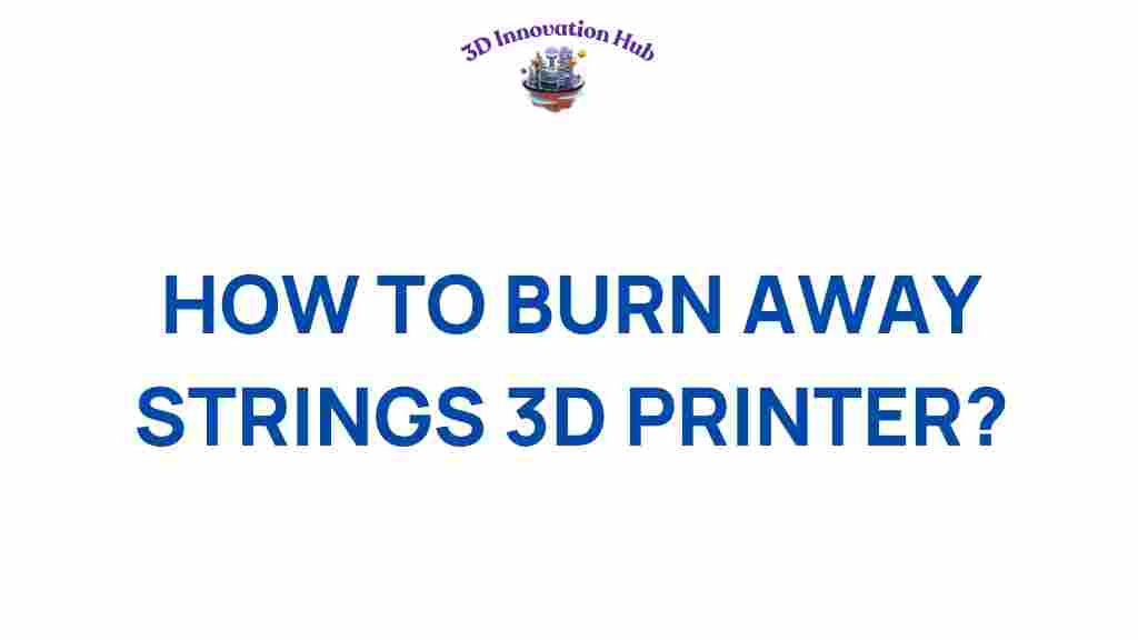 burn-away-strings-3d-printer