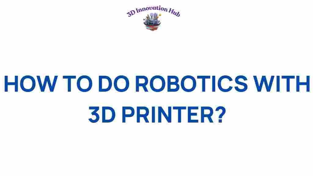 3d-printing-robotics-revolution