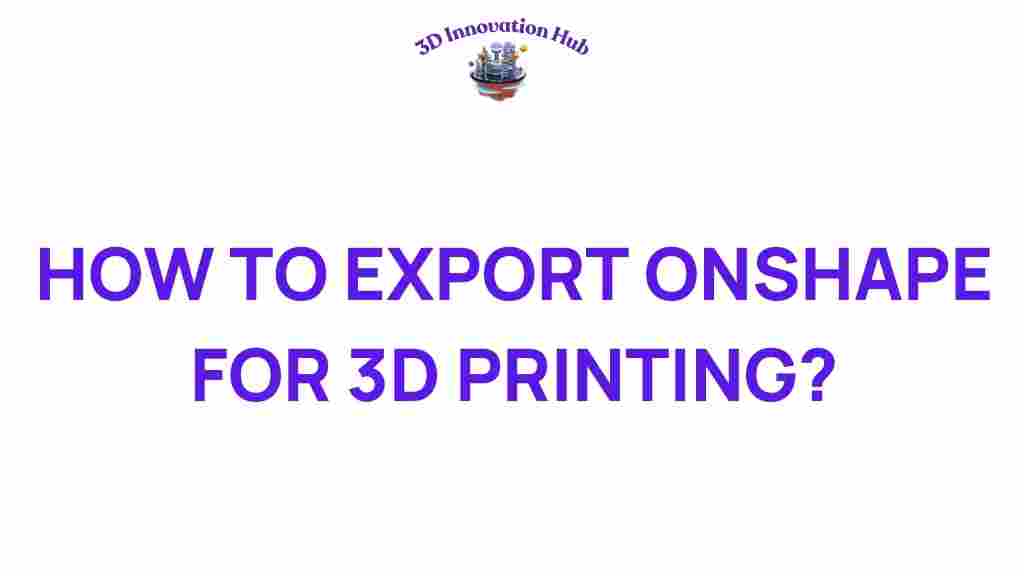 onshape-export-3d-printing