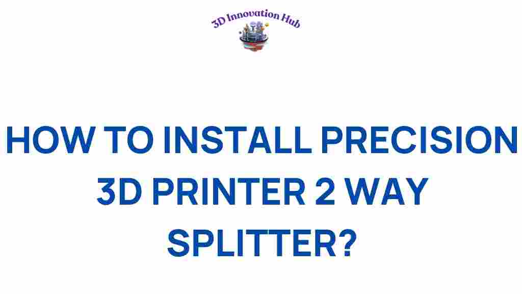 3d-printer-installation-2-way-splitter