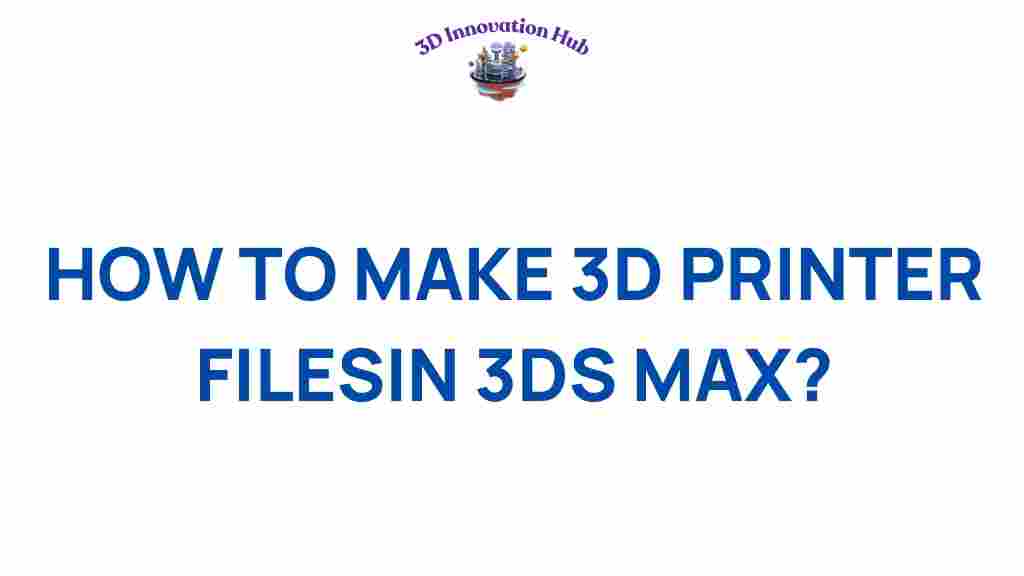 how-to-make-3d-printer-files-3ds-max