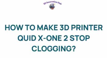 Unlocking the Secrets: How to Prevent Clogs in Your 3D Printer Quid X-One 2