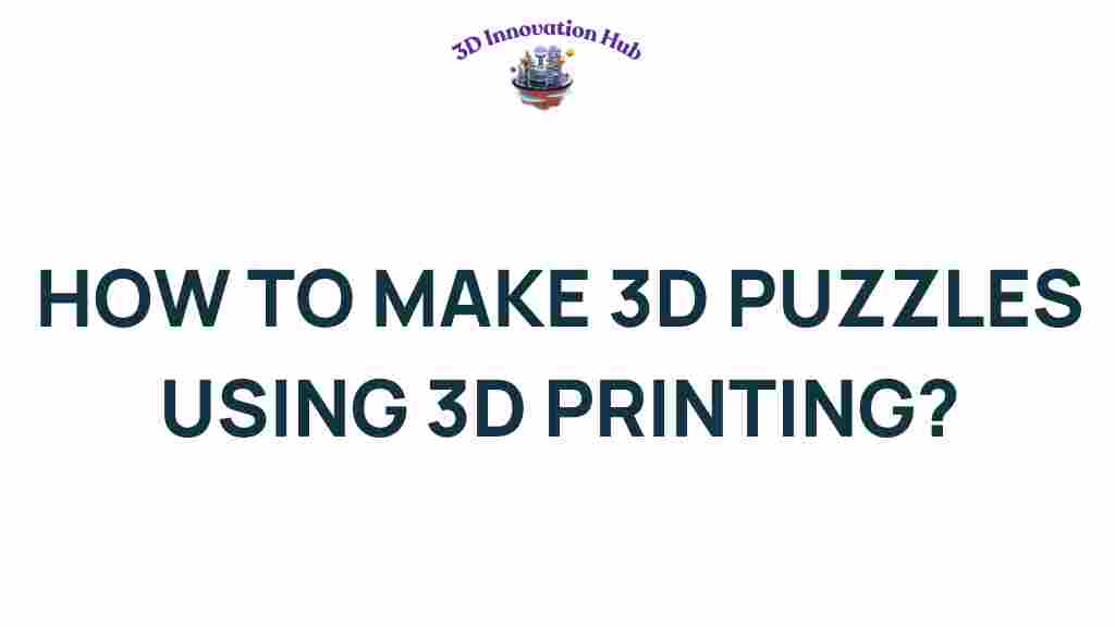 3d-puzzles-using-3d-printing