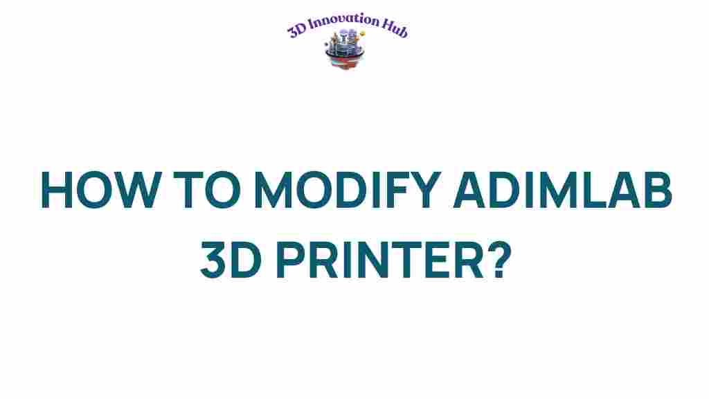 adimlab-3d-printer-modifications