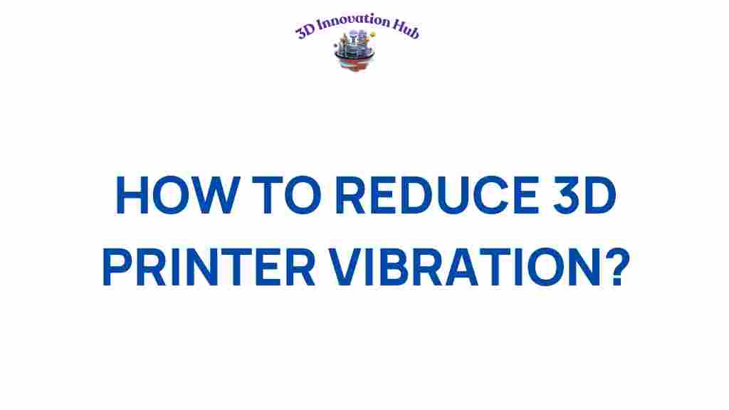 reduce-3d-printer-vibration