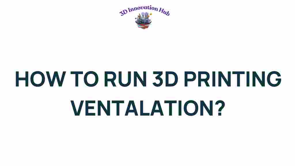 3d-printing-ventilation-techniques