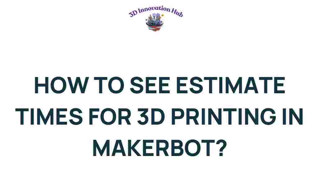 estimate-3d-printing-times-makerbot