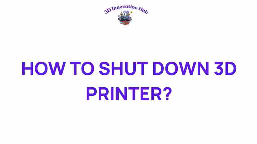 how-to-shut-down-3d-printer