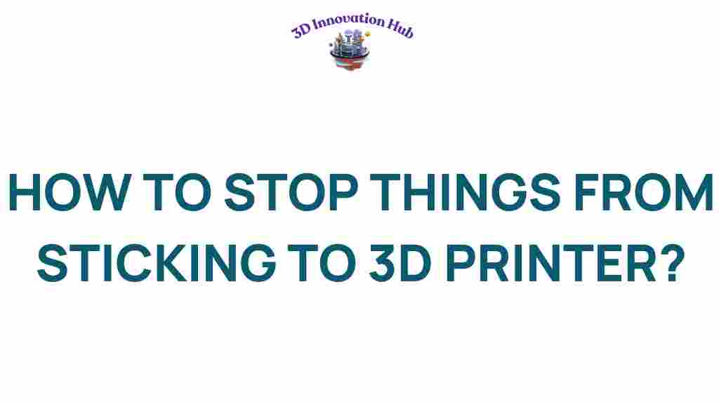 how-to-stop-things-from-sticking-to-3d-printer