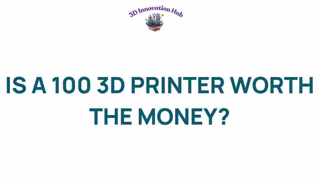 is-a-100-3d-printer-worth-the-investment