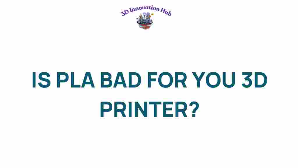 is-pla-bad-for-your-3d-printer