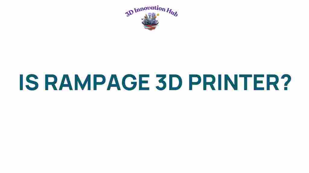 rampage-3d-printer-revolutionizes-design