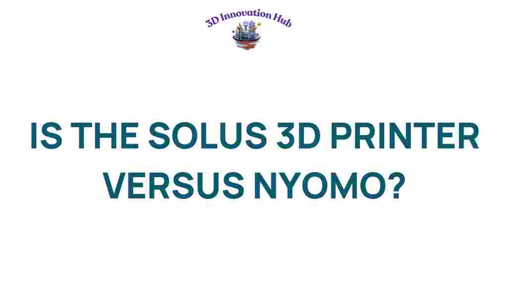 solus-3d-printer-vs-nyomo