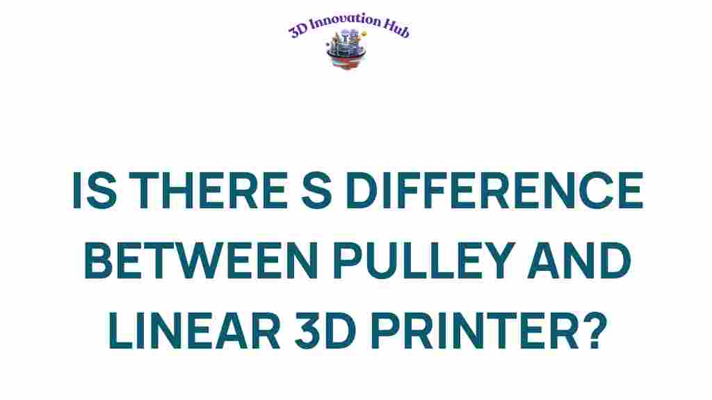 pulley-vs-linear-3d-printers