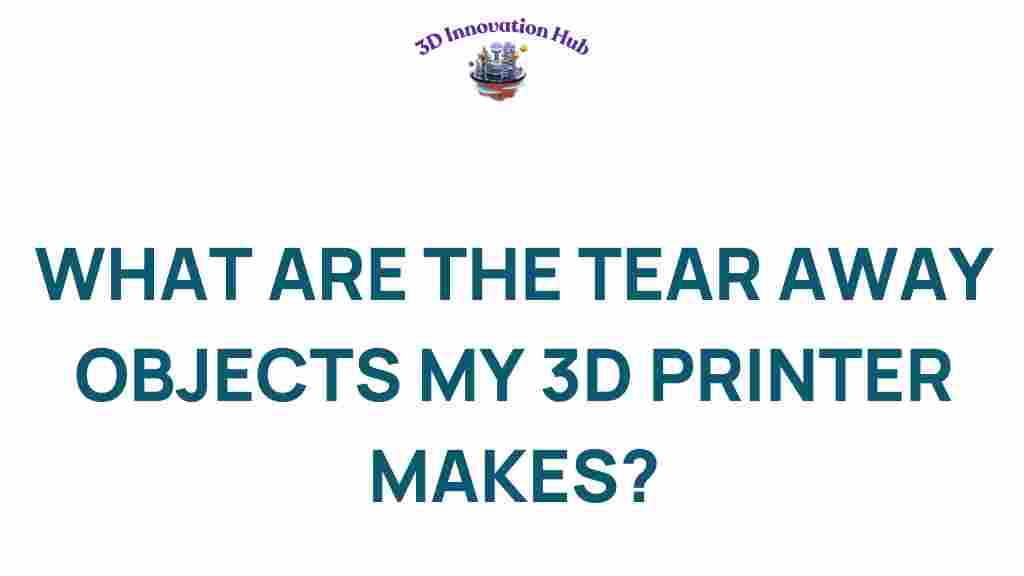 3d-printing-tear-away-objects