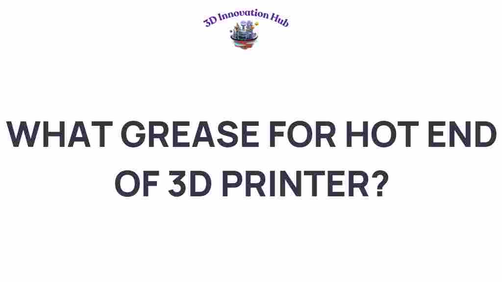 3d-printer-grease-hot-end