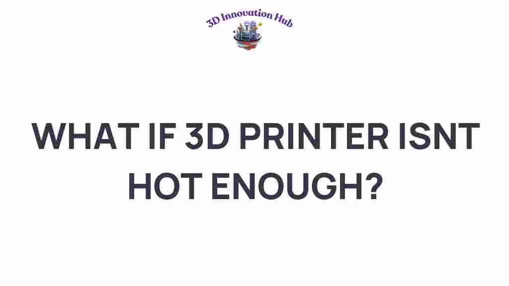 3d-printer-not-hot-enough