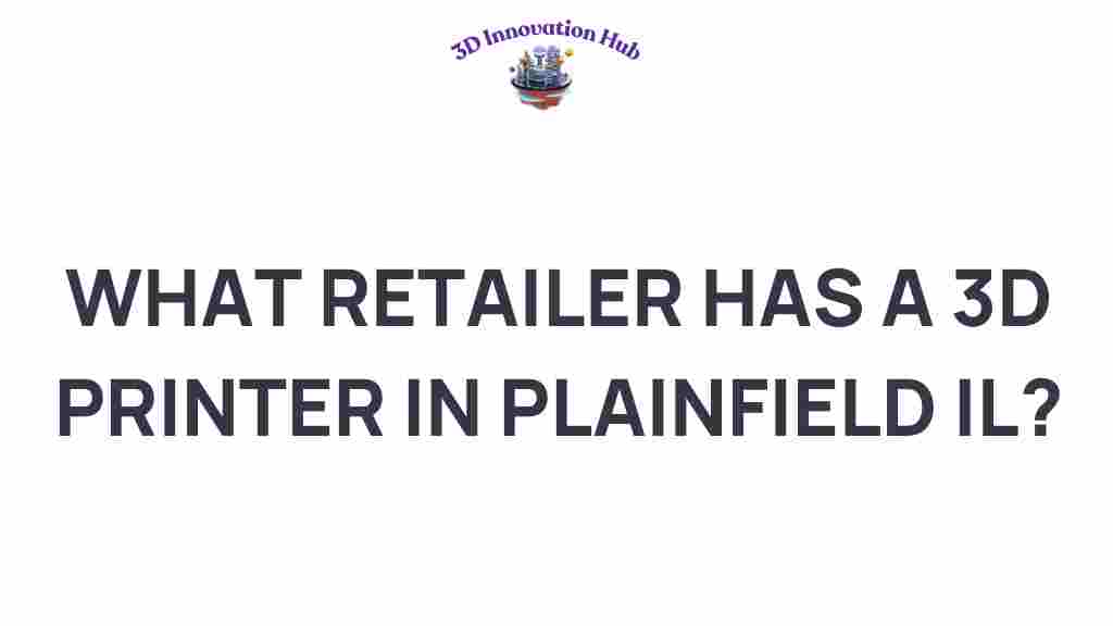 3d-printing-retailer-plainfield-il