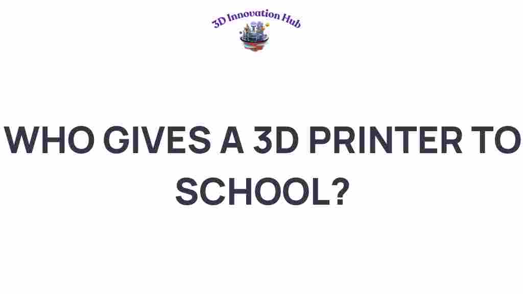 who-gives-3d-printer-to-school