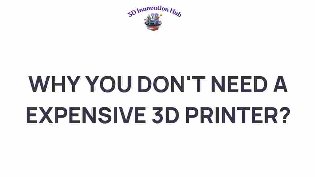 3d-printing-why-you-dont-need-expensive