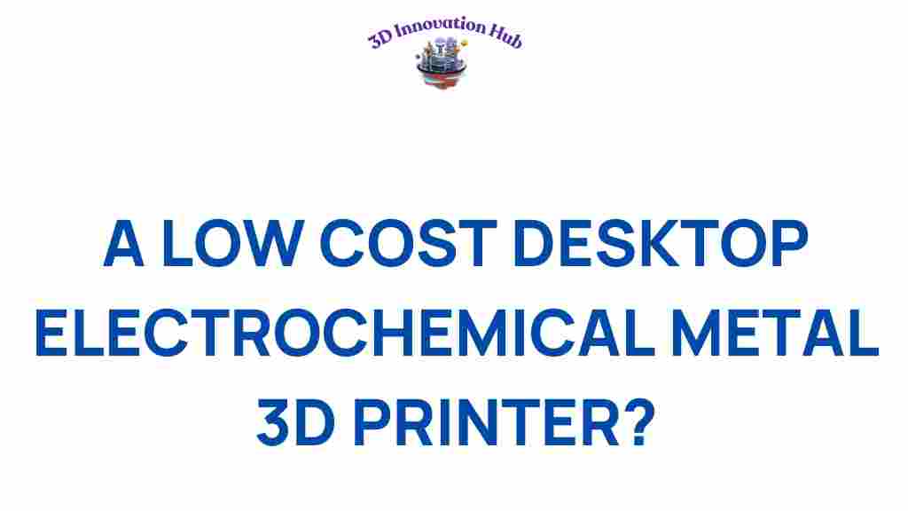 low-cost-desktop-electrochemical-3d-printer