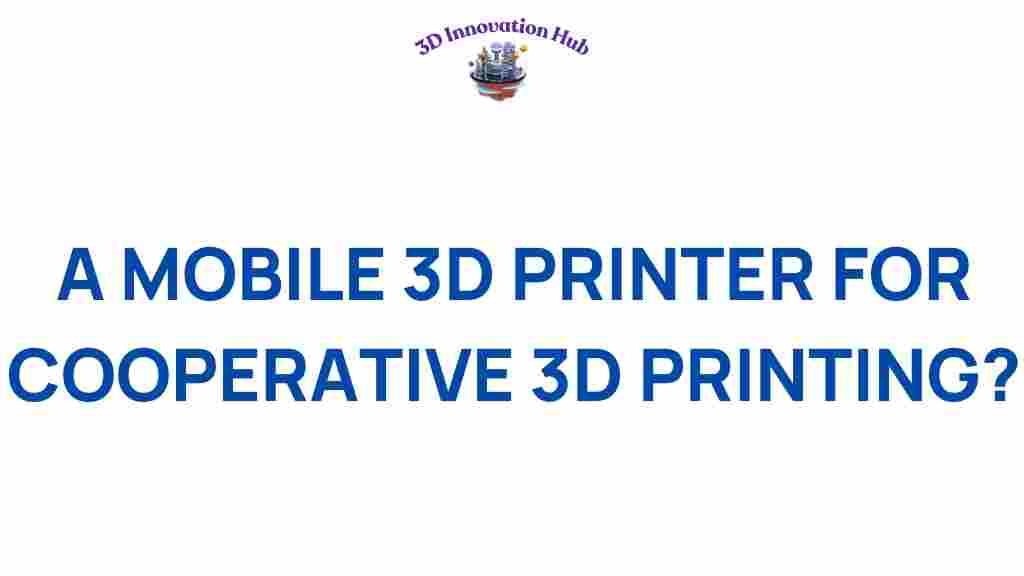 mobile-3d-printer-collaborative-design