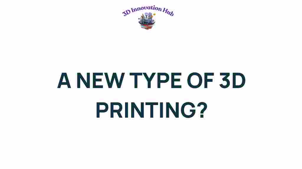 new-type-3d-printing-revolutionizes-manufacturing